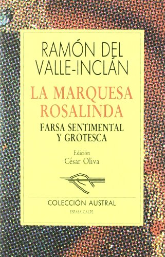 La Marquesa Rosalinda: Farsa sentimental y grotesca (Spanish Edition): Valle-Inclán, Ramón del ...