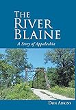 The River Blaine: A Story of Appalachia