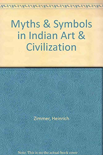 myths and symbols in indian art and civilization B000LCEMZQ Book Cover