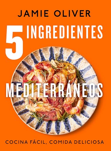 5 ingredientes mediterráneos: Cocina fácil, comida deliciosa (Cocina de autor)