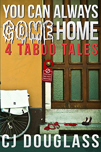 You Can Always Come Home: 4 Taboo Tales