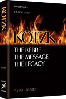 Hardcover Kotzk The Rebbe, The Message, The Legacy Book