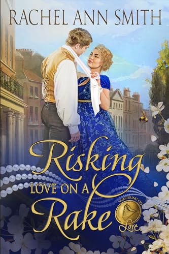 Risking Love on a Rake (Wagering on Love Book 3) (English Edition)