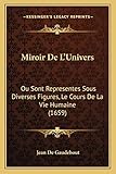  Miroir De L\'Univers: Ou Sont Representes Sous Diverses Figures, Le Cours De La Vie Humaine (1659)