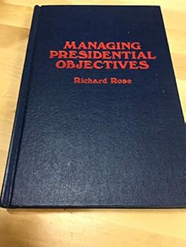 Hardcover Managing Presidential Objectives Book