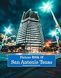  San Antonio Texas: A vibrant Tour to San Antonio Texas Photography Coffee Table Book Tourists Attractions.