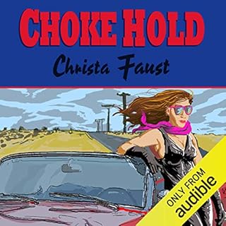 Choke Hold Audiolibro Por Christa Faust arte de portada
