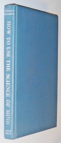 How to Use the Science of Mind B001OW55EO Book Cover