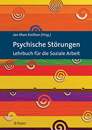 Psychische Störungen: Lehrbuch für die Soziale Arbeit