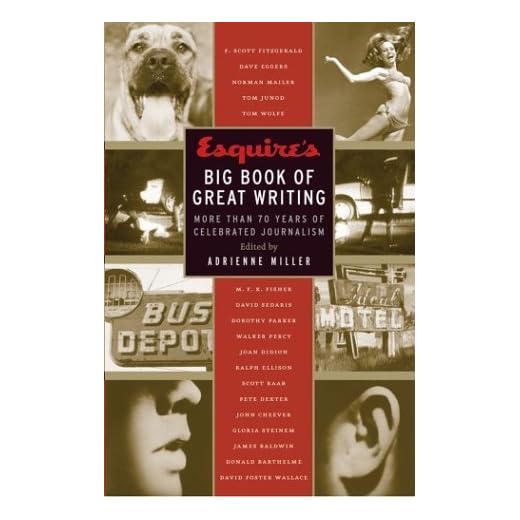 Esquire's Big Book of Great Writing: More than 70 Years of Celebrated Journalism