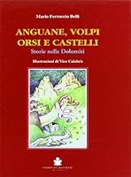 Anguane, volpi, orsi e castelli. Storie nelle Dolomiti 8884662419 Book Cover