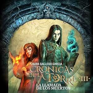 Crónicas de la Torre III: La llamada de los muertos