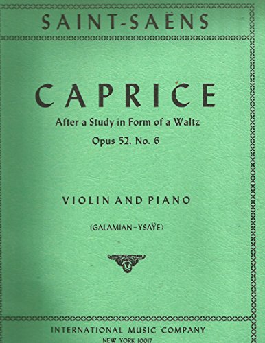 Saint-Saens, Camille - Caprice, Op. 52, No. 6. For Violin and Piano. by International Music