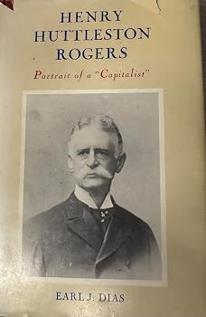 Hardcover Henry Huttleston Rogers: Portrait of a "Capitalist" Book