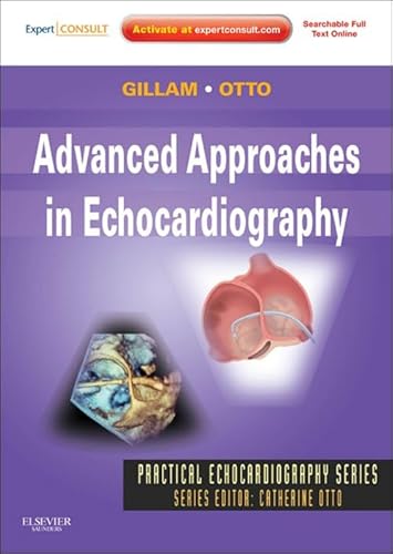 Advanced Approaches in Echocardiography: Expert Consult: Online and Print (Practical Echocardiography) (English Edition)