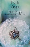Faith Over Feelings 0986432008 Book Cover