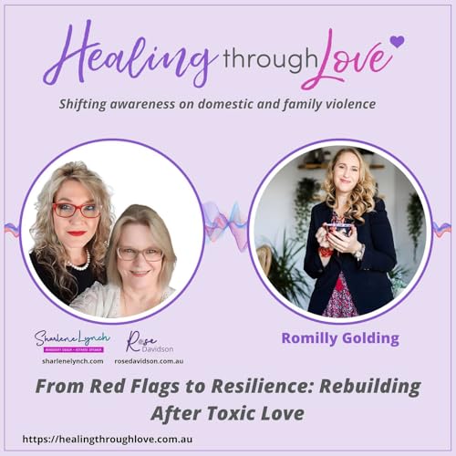 #183 From Red Flags to Resilience: Rebuilding After Toxic Love