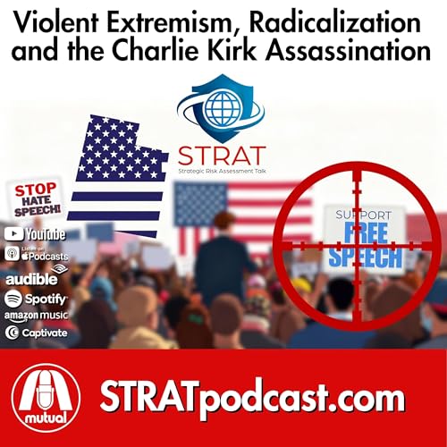 STRAT | Sept. 14, 2025 | Violent Extremism, Radicalization and the Charlie Kirk Assassination Podcast Por arte de portada