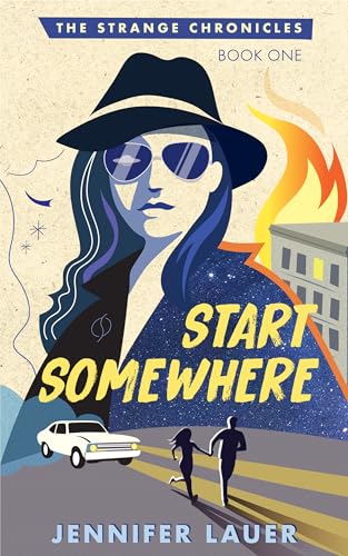 Start Somewhere (The Strange Chronicles Book 1)