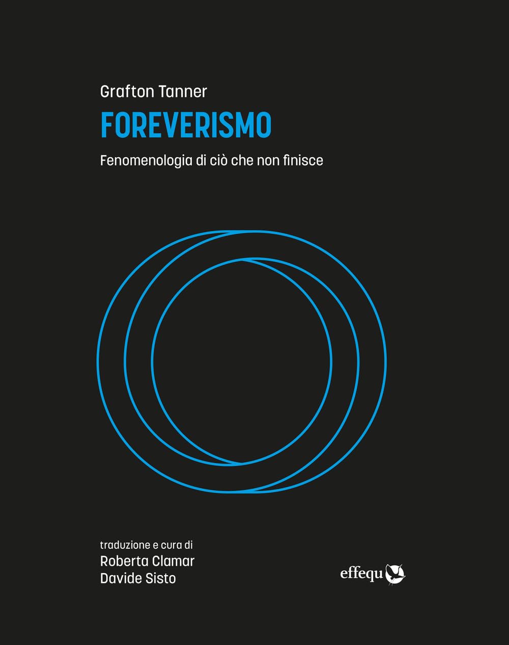 Foreverismo. Fenomenologia Di Ciò Che Non Finisce - 4