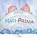 Nati Prima. Ediz. A Colori - 3
