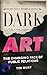 Dark Art: The Changing Face of Public Relations