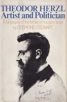 Theodor Herzl: Artist and Politician: A Biography of the Father of Modern Israel 0385088965 Book Cover