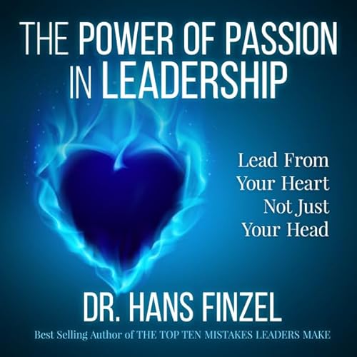 Couverture de The Power of Passion in Leadership