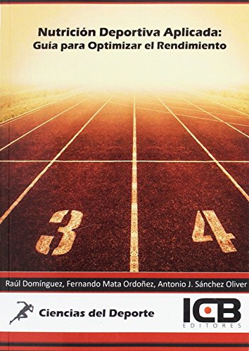 Nutrición Deportiva Aplicada: Guía para Optimizar el Rendimiento (SIN COLECCION)