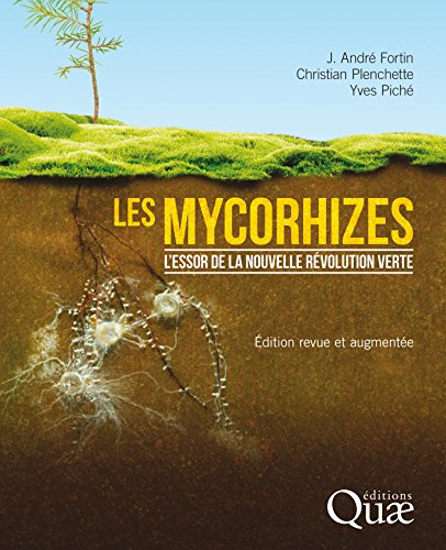 Télécharger Les mycorhizes: L'essor de la nouvelle révolution verte Francais PDF