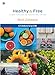 Healthy and Free Curriculum: A Journey to Wellness for Your Body, Soul, and Spirit [DVD+2 Trade Paperback]