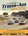 The Cars of Trans-Am Racing: 1966-1972 (CarTech)