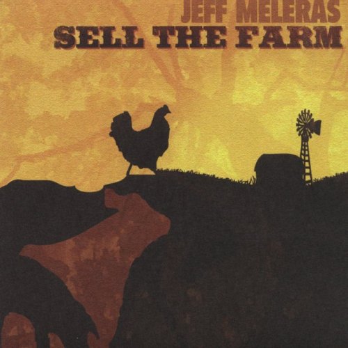 Sell the Farm [Audio CD] Jeff Meleras
