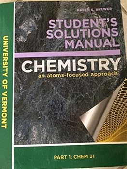 Paperback Student's Solutions Manual: Chemistry An Atoms-Focused Approach For The University of Vermont Book