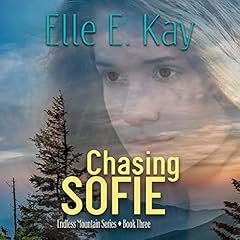 Chasing Sofie Audiolibro Por Elle E. Kay arte de portada