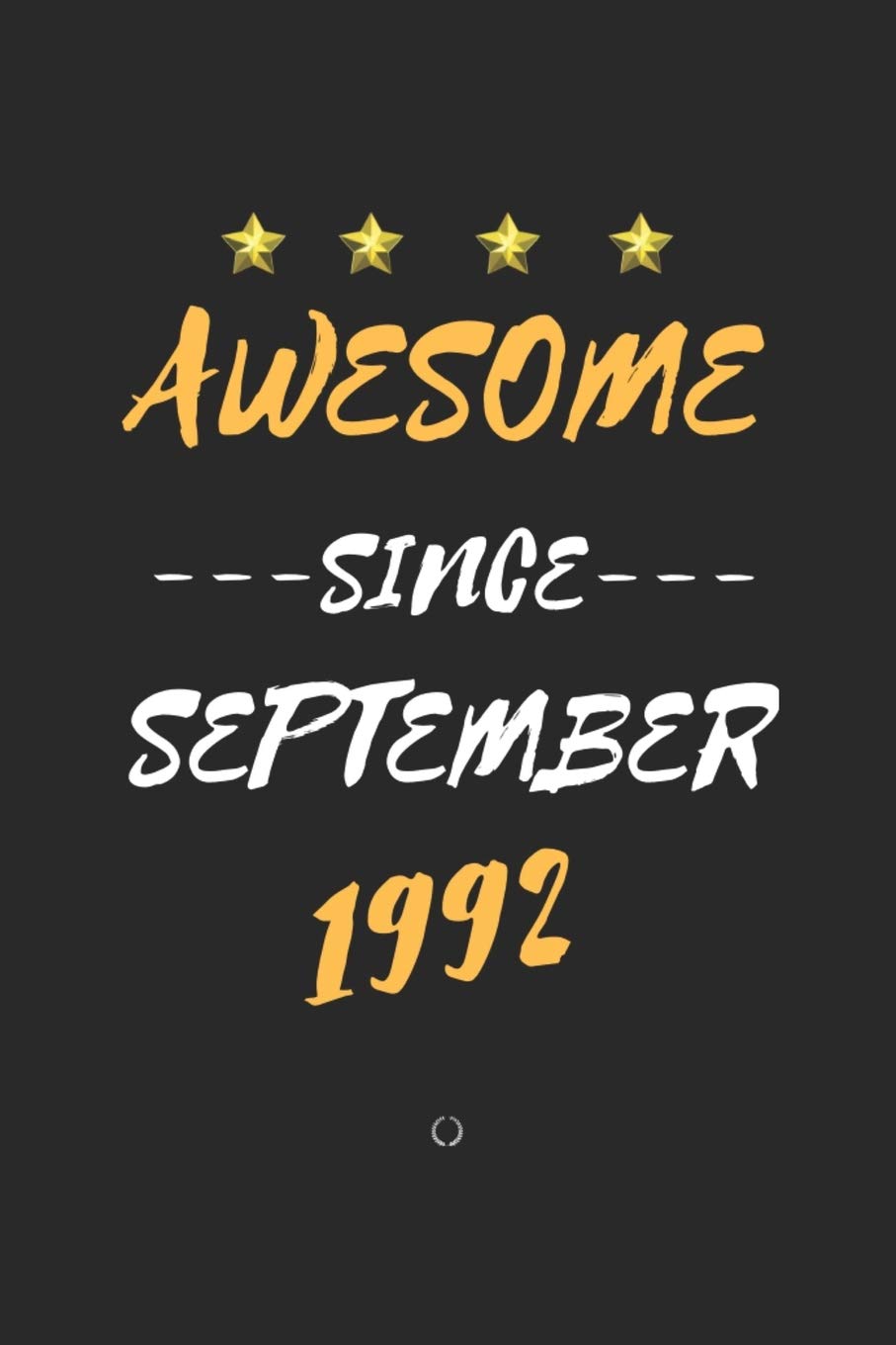 AWESOME Since September 1992 Notebook birthday Gift: Lined notebook / Journal Gift , 120 Page , 6X9 Soft Cover , Matte Finish