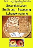maritime gelbe Reihe bei Jürgen Ruszkowski / Gesundes Leben Ernährung – Bewegung Lebenserwartung - Band 114e in der gelben Buchreihe – erweiterte ... der gelben Buchreihe – erweiterte Neuauflage - Herausgeber: Jürgen Ruszkowski Jürgen Ruszkowski Fotograf: Jürgen Ruszkowski 