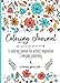 Coloring Journal: A Coloring Journal for Artistic Inspiration and Everyday Positivity