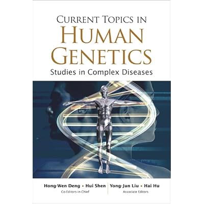 CURRENT TOPICS IN HUMAN GENETICS: STUDIES IN COMPLEX DISEASES