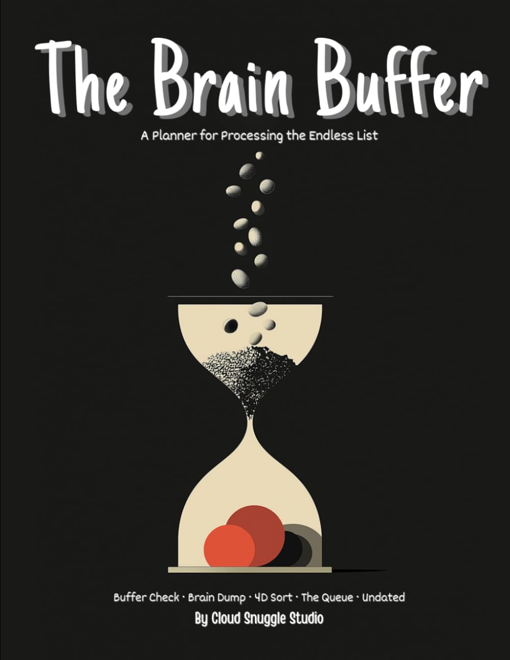 The Brain Buffer: A Planner for Processing the Endless List      Paperback – March 18, 2026