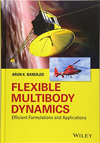 Flexible Multibody Dynamics: Efficient Formulations and Applications view 2