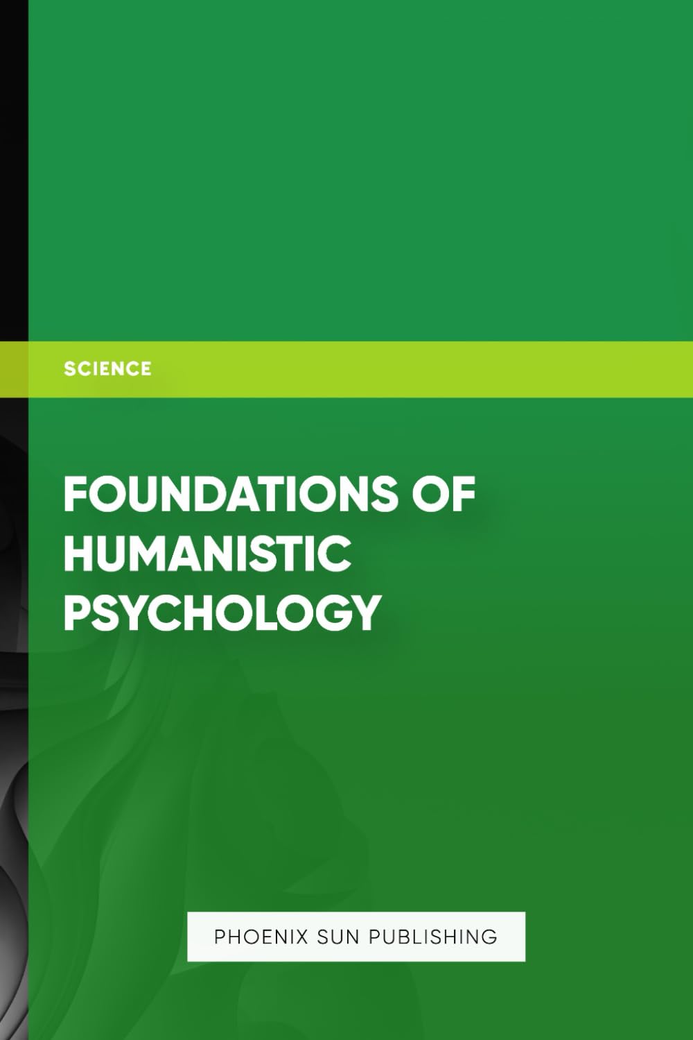 Foundations of Humanistic Psychology