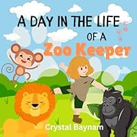 A Day in the Life of a Zookeeper B0DBQCLG7B Book Cover