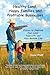 Healthy Land, Happy Families and Profitable Businesses: Essays to Improve Your Land, Your Life and Your Bottom Line