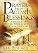 Prayers that Activate Blessings: Experience the Protection, Power & Favor of God for You & Your Loved Ones