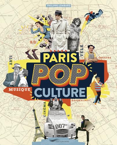 Photo de Paris pop culture - Arts, musique, théâtre, cinéma, BD, télé, happenings