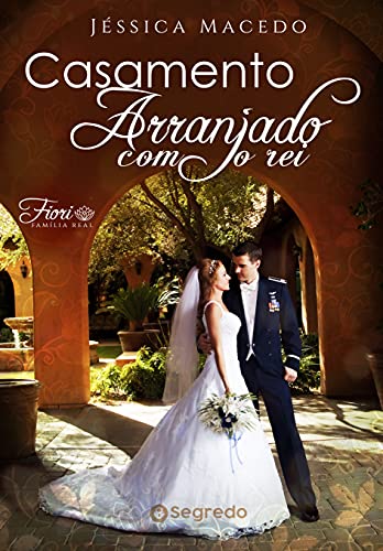Casamento arranjado com o rei: Família Real Fiori