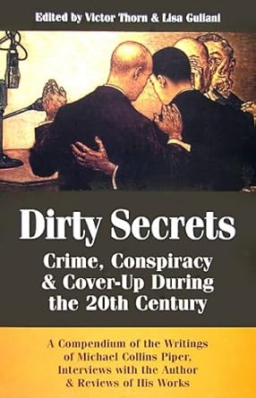 Dirty Secrets: Crime, Conspiracy &amp; Cover-Up During the 20th Century