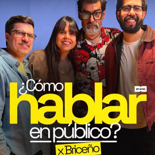 &iquest;C&oacute;mo hablar en p&uacute;blico? con Brice&ntilde;o | 310