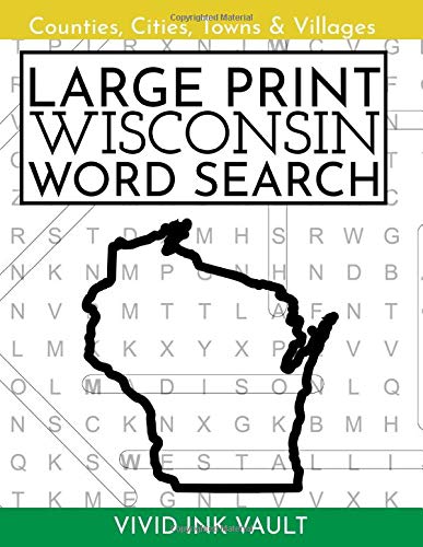 Large Print Wisconsin Word Search: Counties, Cities, Towns & Villages